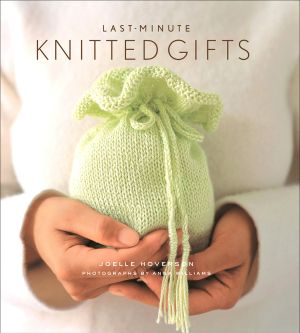 [Knitted Gifts 01] • Last-Minute Knitted Gifts